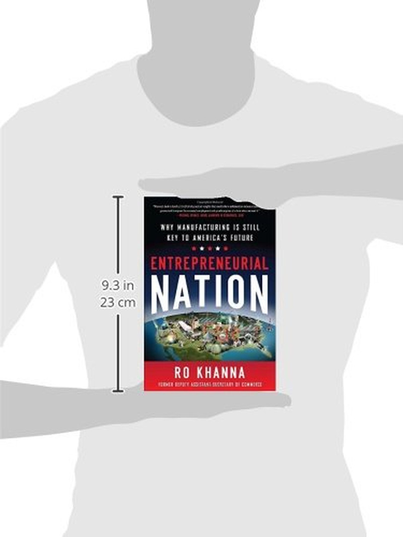 Entrepreneurial Nation: Why Manufacturing Is Still Key to America’S Future