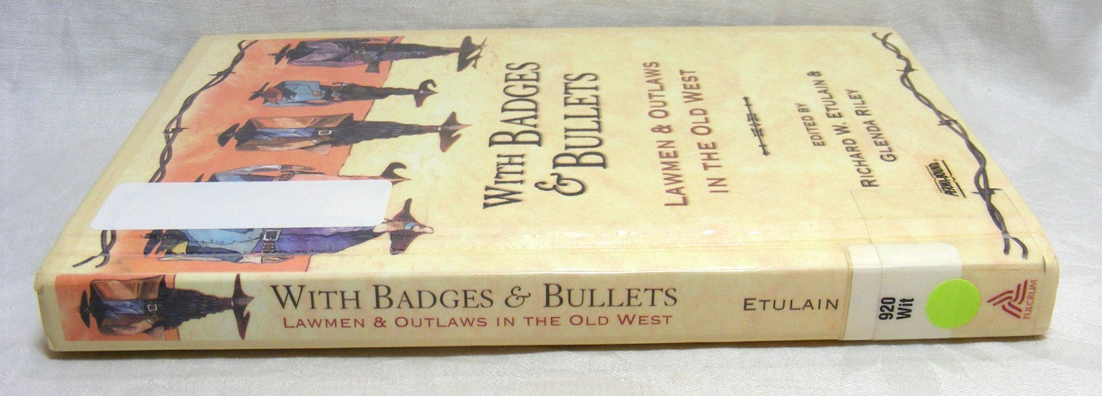Vintage Book With Badges & Bullets Copyright 1999 Fulcrum Publishing