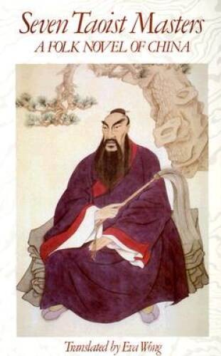 Seven Taoist Masters: A Folk Novel of China – Paperback By Eva Wong – ACCEPTABLE