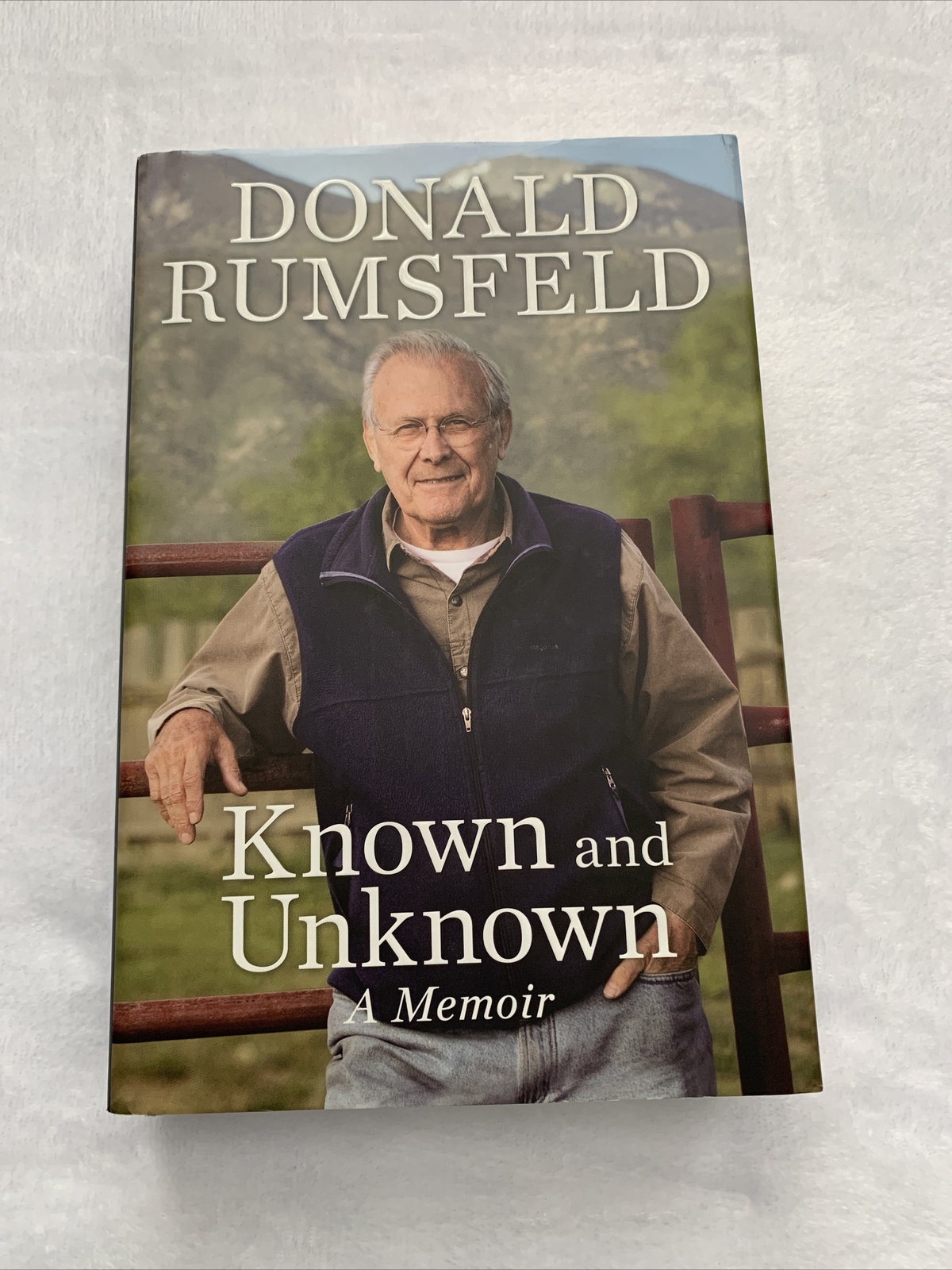 AUTOGRAPHED: Known and Unknown : A Memoir by Donald Rumsfeld (2011, Hardcover)