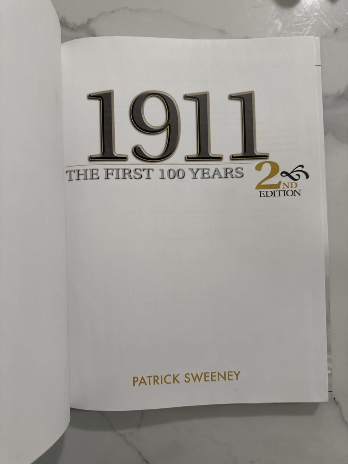 1911: The First 100 Years, 2nd Edition by Patrick Sweeney (Hardcover, 2019)