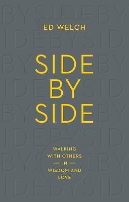 Side by Side: Walking with Others in Wisd- 1433547112, paperback, Edward T Welch