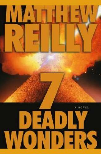 Seven Deadly Wonders: A Novel – Hardcover By Reilly, Matthew – GOOD