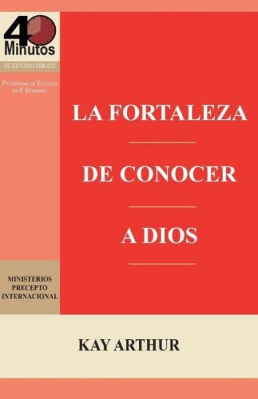 La Fortaleza De Conocer A Dios / The Power Of Knowing God