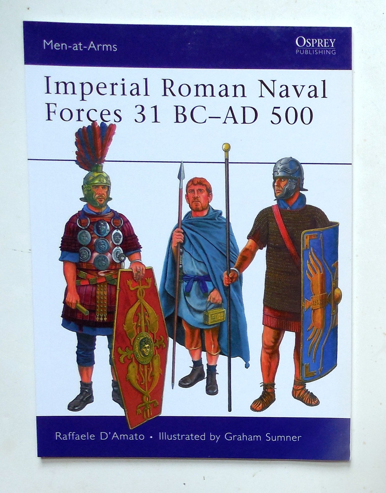 Osprey Men at Arms Series “Imperial Roman Naval Forces 31 BC – AD 500 Book #451