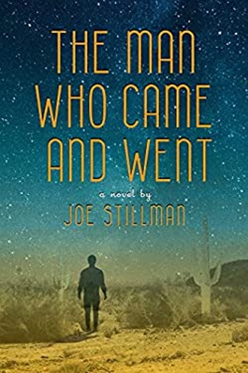 The Man Who Came and Went : A Novel Hardcover Joe Stillman