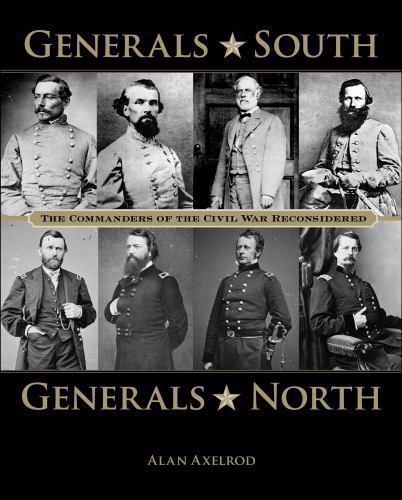 Generals South, Generals North: The Commanders Of The Civil War Reconsidered