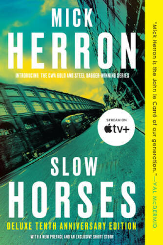 Slow Horses (Deluxe Edition) (Slough House) – Paperback By Herron, Mick – GOOD