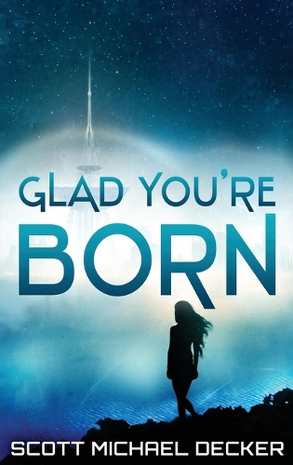 Glad You’re Born by Scott Michael Decker (English) Hardcover Book