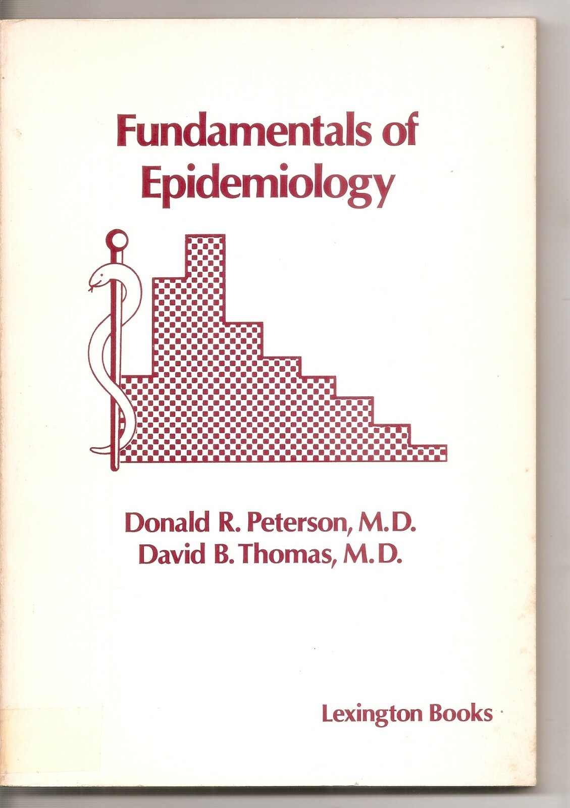 Fundamentals of Epidemiology: An Instruction Manual