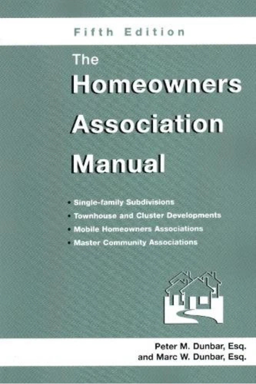 Marc W Dunbar The Homeowners Association Manual (Paperback)