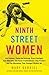 Ninth Street Women: Lee Krasner, Elaine de Kooning, Grace Hartigan, Joan Mitchel