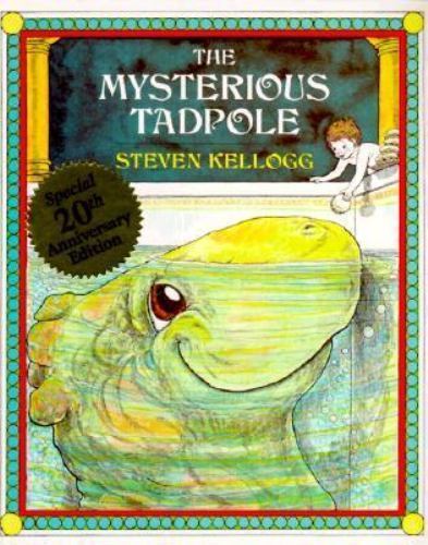 The Mysterious Tadpole by Kellogg, Steven