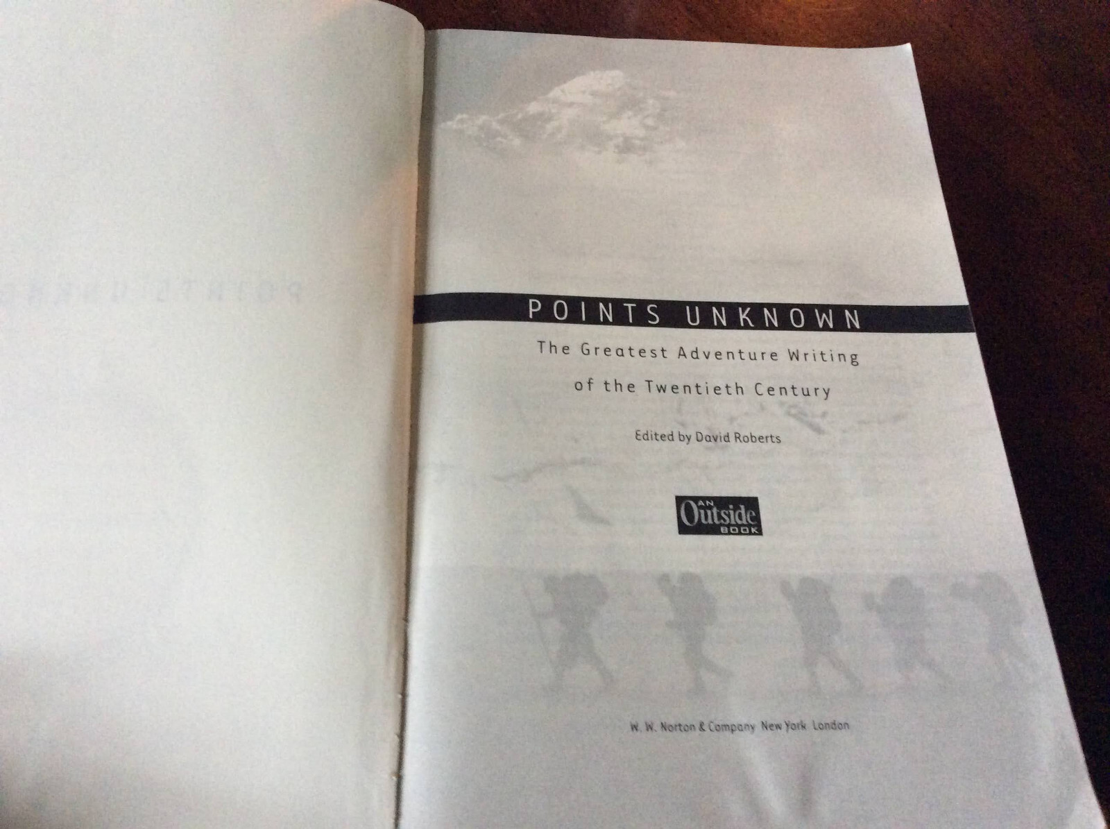 Points Unknown The Greatest Adventure Writing of the 20 Century David Roberts