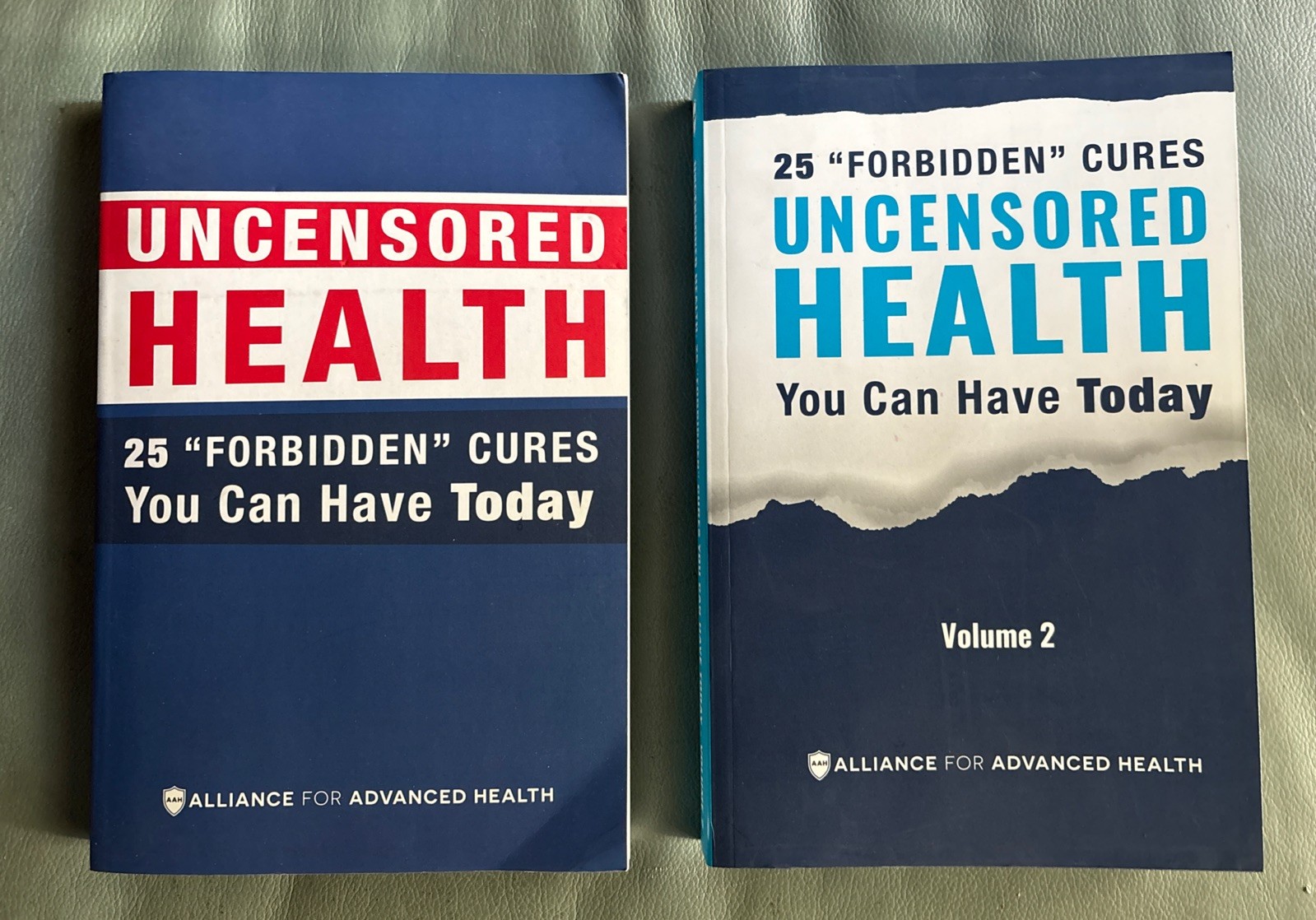Uncensored Health: 25 Forbidden Cures Vol 1 & 2, by Alliance for Advanced Health