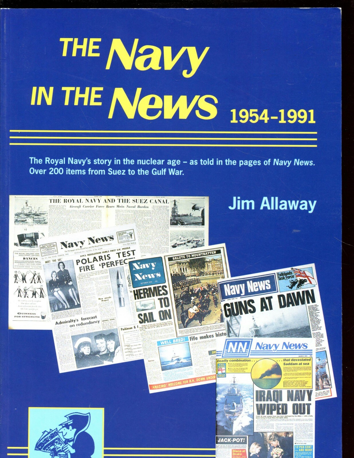 THE NAVY IN THE NEWS, 1954-91 Jim Allaway SB VG