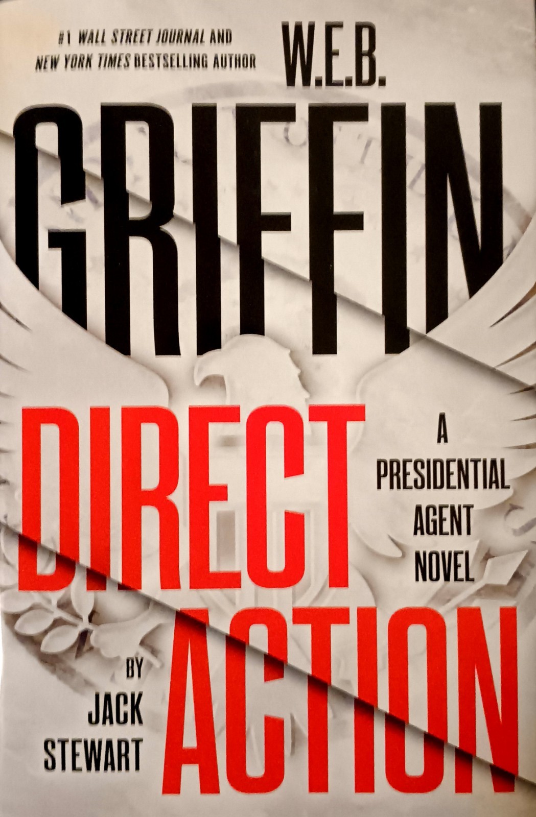 PRESIDENTIAL AGENT Series by W.E.B. Griffin Plus DIRECT ACTION and ROGUE ASSET