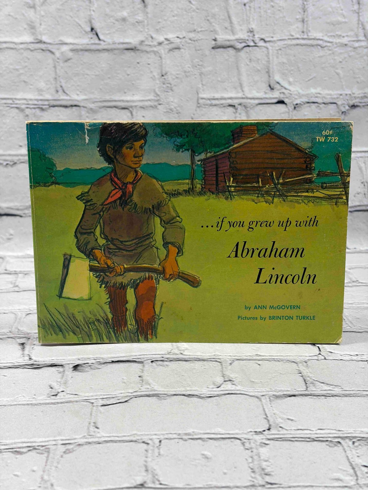 …If you Grew Up With Abraham Lincoln by Ann McGovern [ · · 1972]