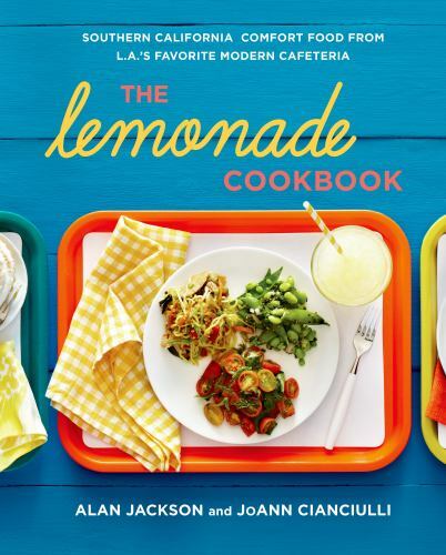 The Lemonade Cookbook: Southern California Comfort Food from L.A.’s Favorite…