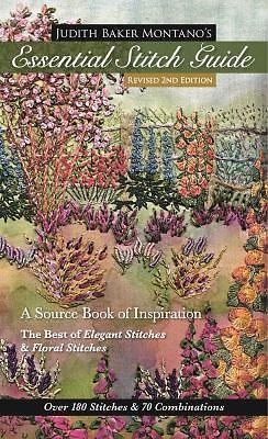 Judith Baker Montano’s Essential Stitch Guide : A Source Book of Inspiration…