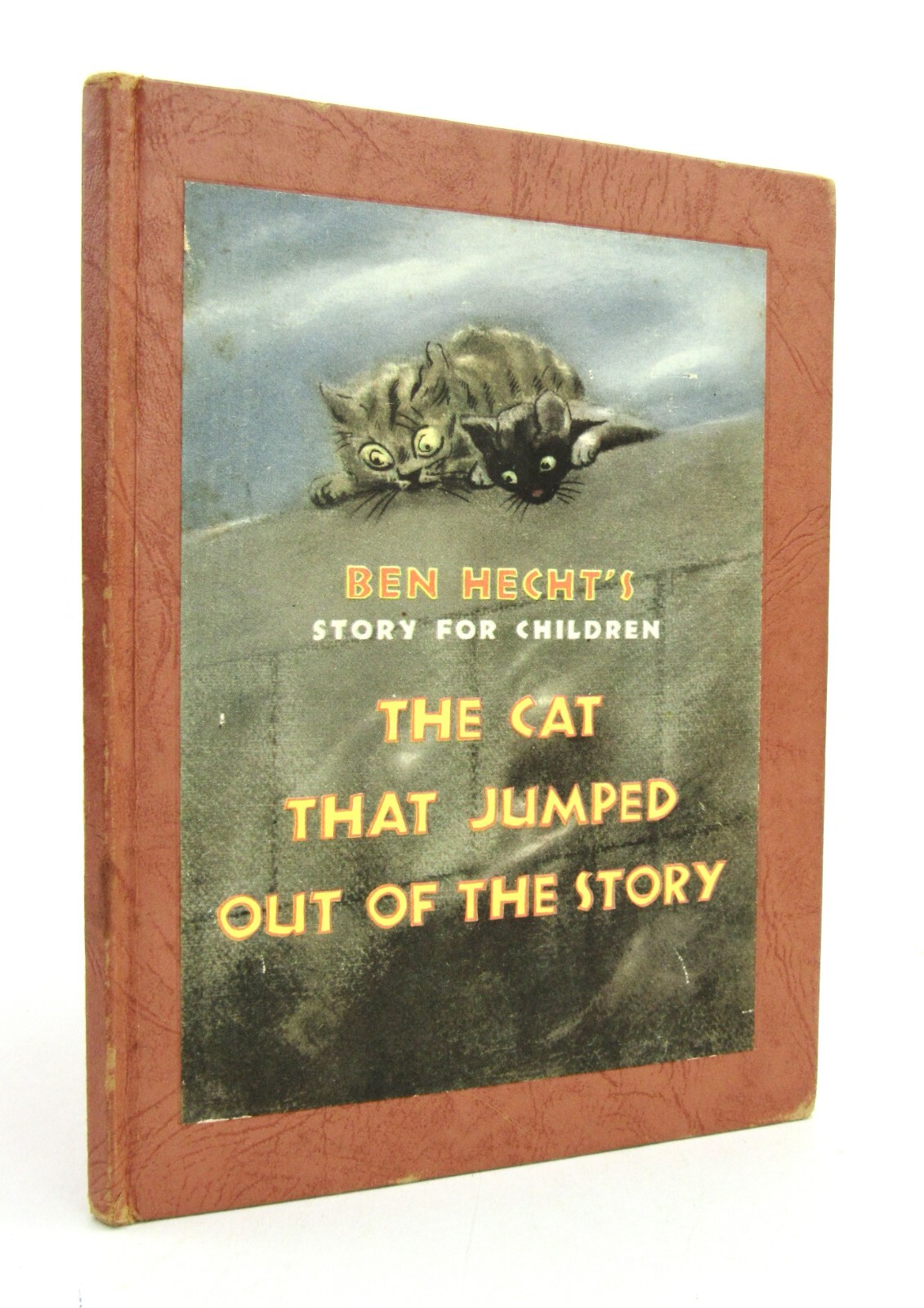 THE CAT THAT JUMPED OUT OF THE STORY Ben Hecht & Peggy Bacon 1947 1st VGC L1