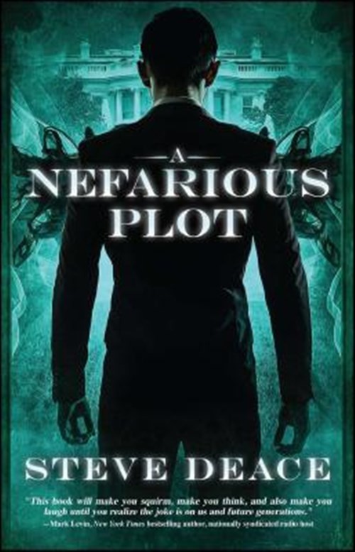 Nefarious Plot, Paperback by Deace, Steve, Brand New, Free shipping in the US