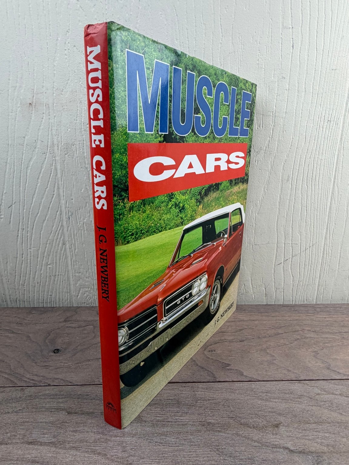 Muscle Cars J.G. Newbery 1994 Illustrated Automotive History Thunder Bay Press