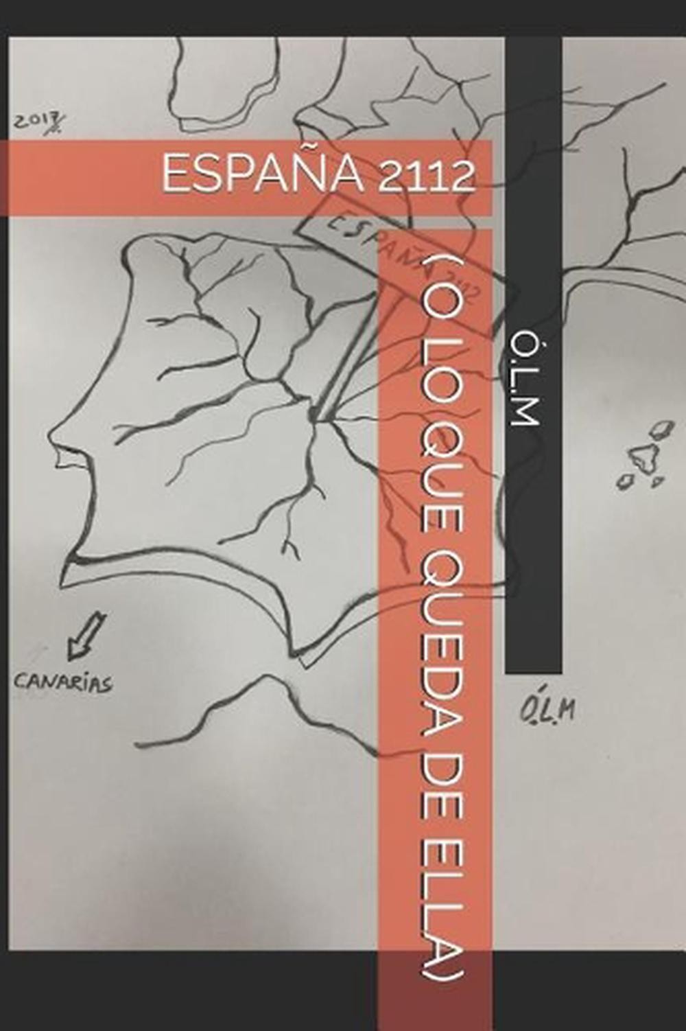 Espaa 2112 ( O Lo Que Queda de Ella) (Spanish) Paperback Book