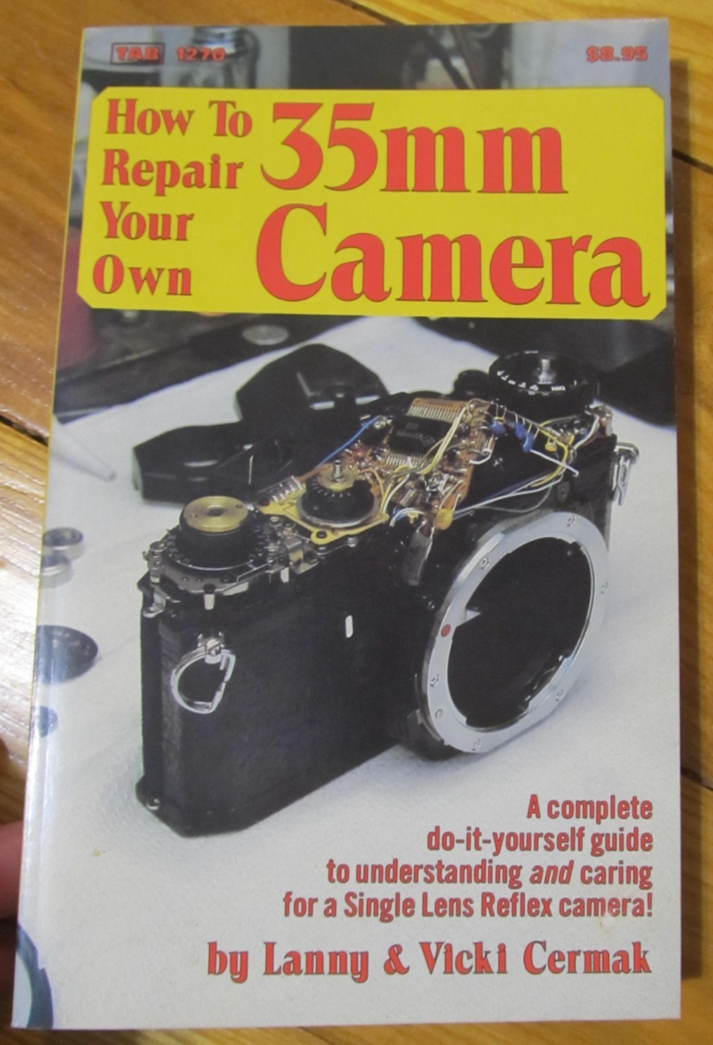 BOOK: HOW TO REPAIR YOUR OWN 35MM CAMERA Lanny & Vicki Cermak, DIY, TAB Books