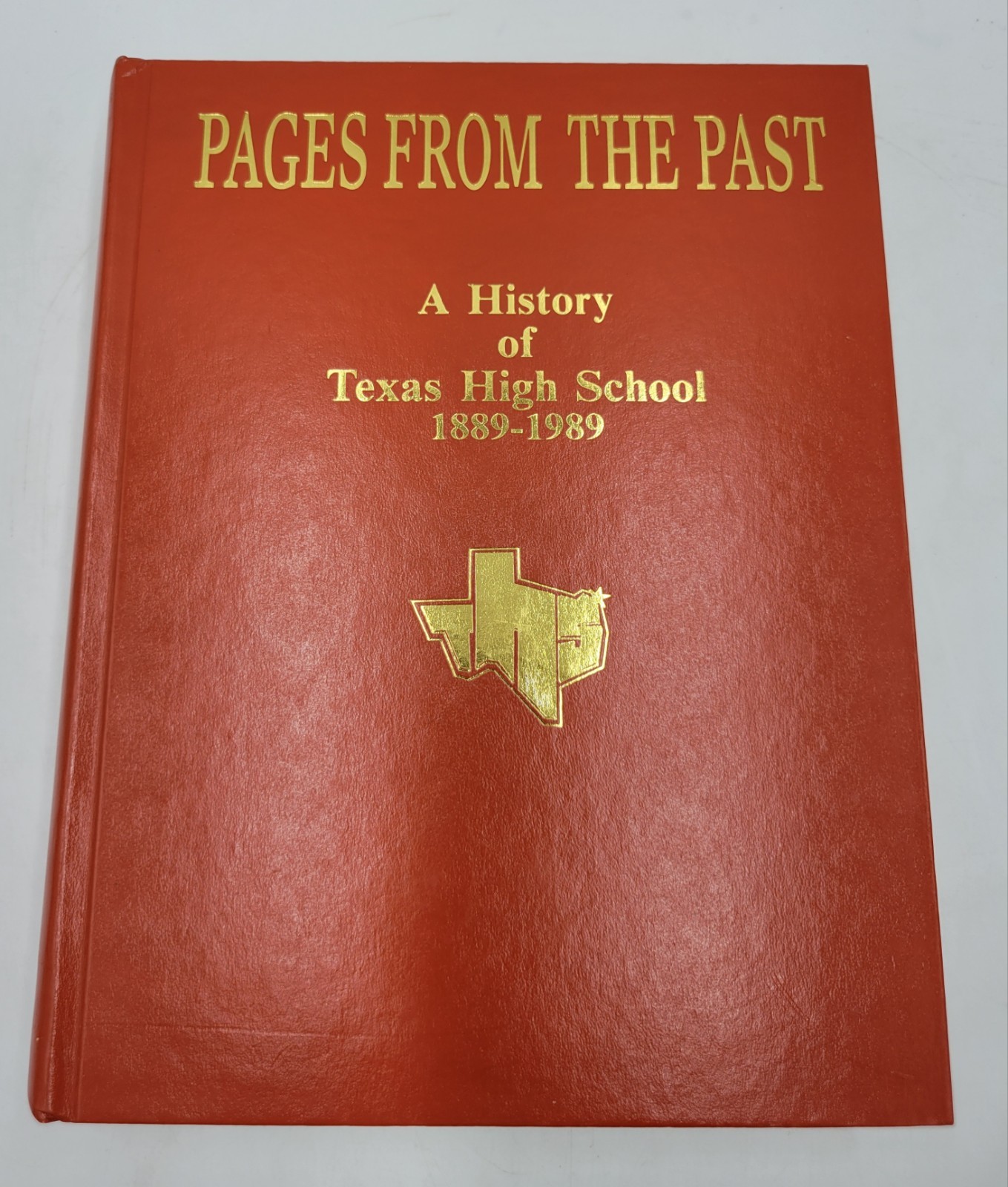 Pages From The Past History Of Texas High School Texarkana Texas HC 1992 RARE VG