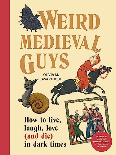 Weird Medieval Guys How to Liv – GOOD