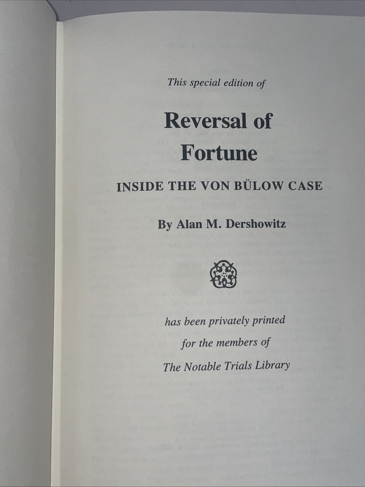 Reversal Of Fortune: Inside The VON BULOW CASE, 1990 The Notable Trials Library
