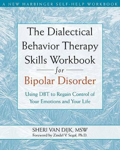 The Dialectical Behavior Therapy Skills Workbook for Bipolar Disorder: Us – GOOD