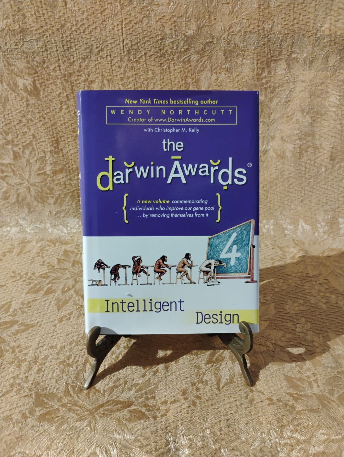 The Darwin Awards 4: Intelligent Design by Wendy Northcutt ~ 2006 Hardcover Book