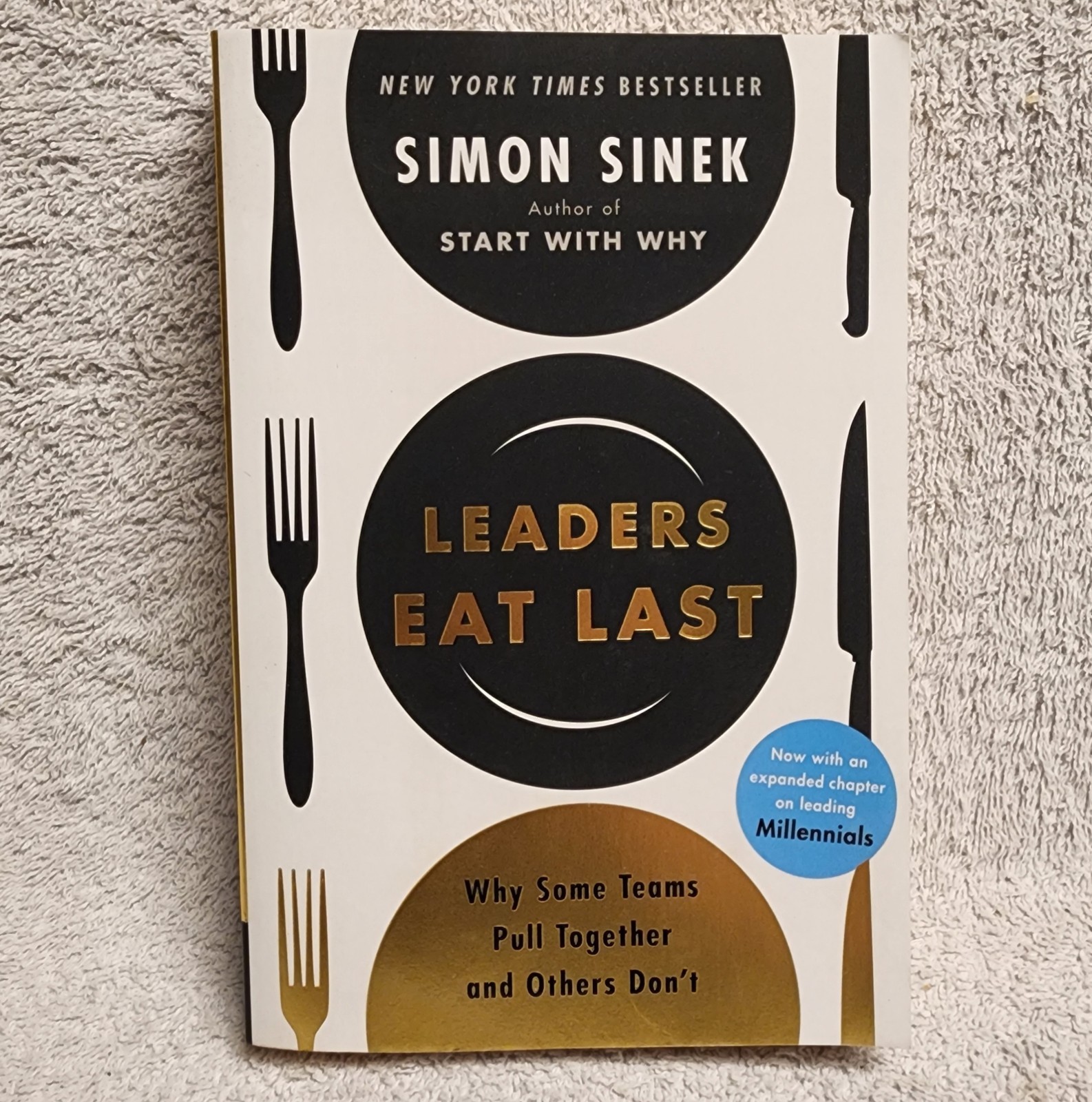 Leaders Eat Last Why Some Teams Pull Together and Others Don’t by Simon Sinek