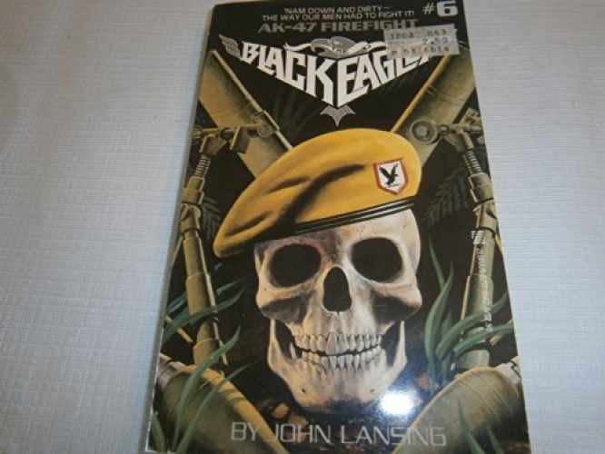 Ak-47 Firefight (Black Eagles) – Paperback, by Lansing John – Acceptable