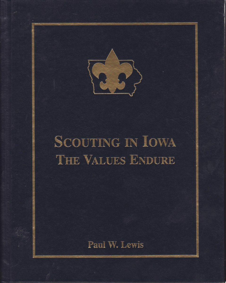 Scouting in Iowa The Values Endure the Story of the Mid-Iowa Council. Boy Scouts