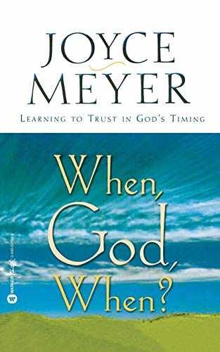 When, God, When?: Learning to Trust in – Paperback, by Meyer Joyce – Very Good