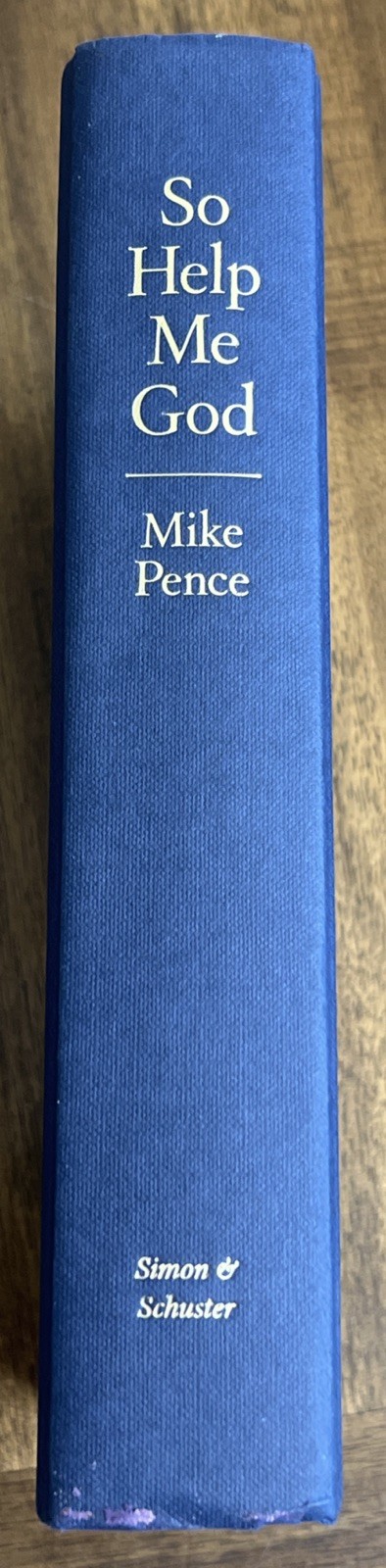 MIKE PENCE SO HELP ME GOD 2022 Book Signed 1st Ed HCDJ Vice President Trump