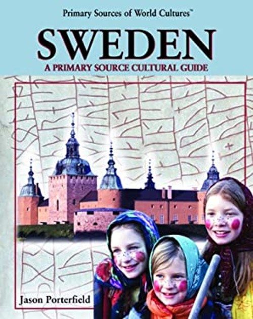 Sweden : A Primary Source Cultural Guide Library Binding Jason Po