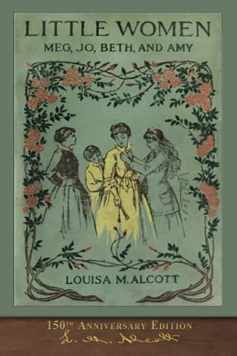 Little Women (150th Anniversary Edition): With Foreword… by Alcott, Louisa May