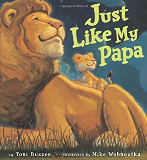 Just Like My Papa Hardcover Toni Buzzeo