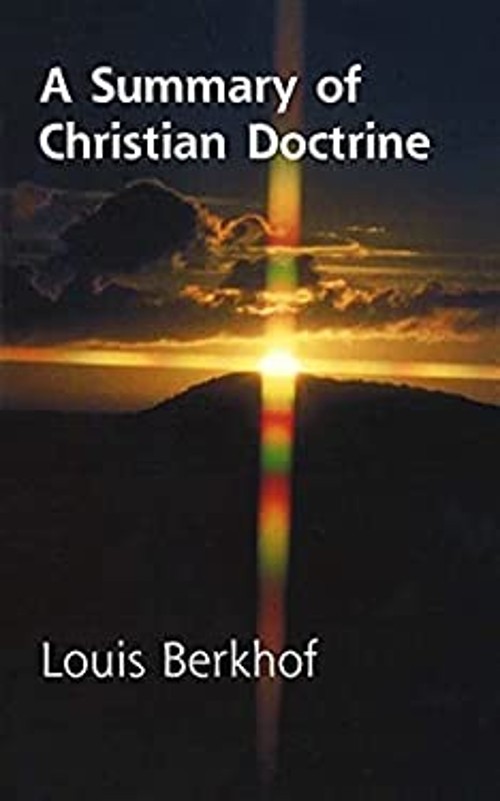 Summary of Christian Doctrine Paperback Louis Berkhof