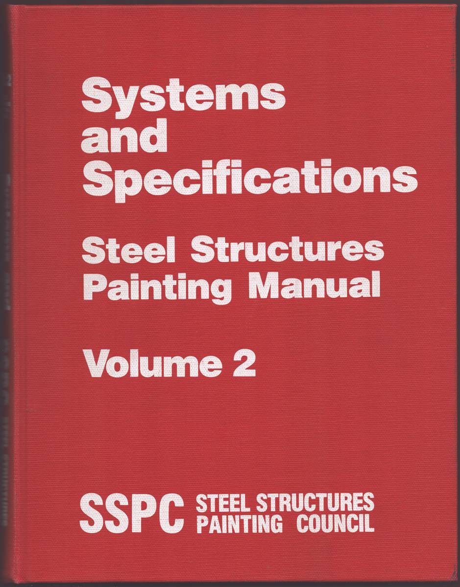 STEEL STRUCTURES PAINTING MANUAL 2 VOLUME SET Volume 1 (2nd Ed. 2nd Printing) :