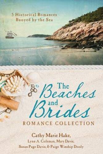 The Beaches and Brides Romance Collection: 5 Historical Romances Buoyed b – GOOD