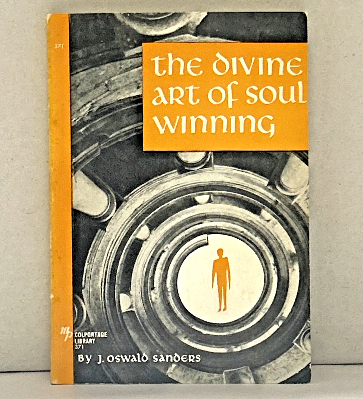 The Divine Art of Soul Winning (1954) ~ J. Oswald Sanders ~ Moody Press