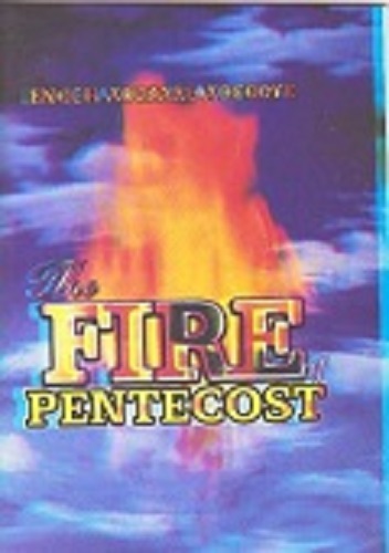 The Fire of Pentecost by Pastor E. A. Adeboye