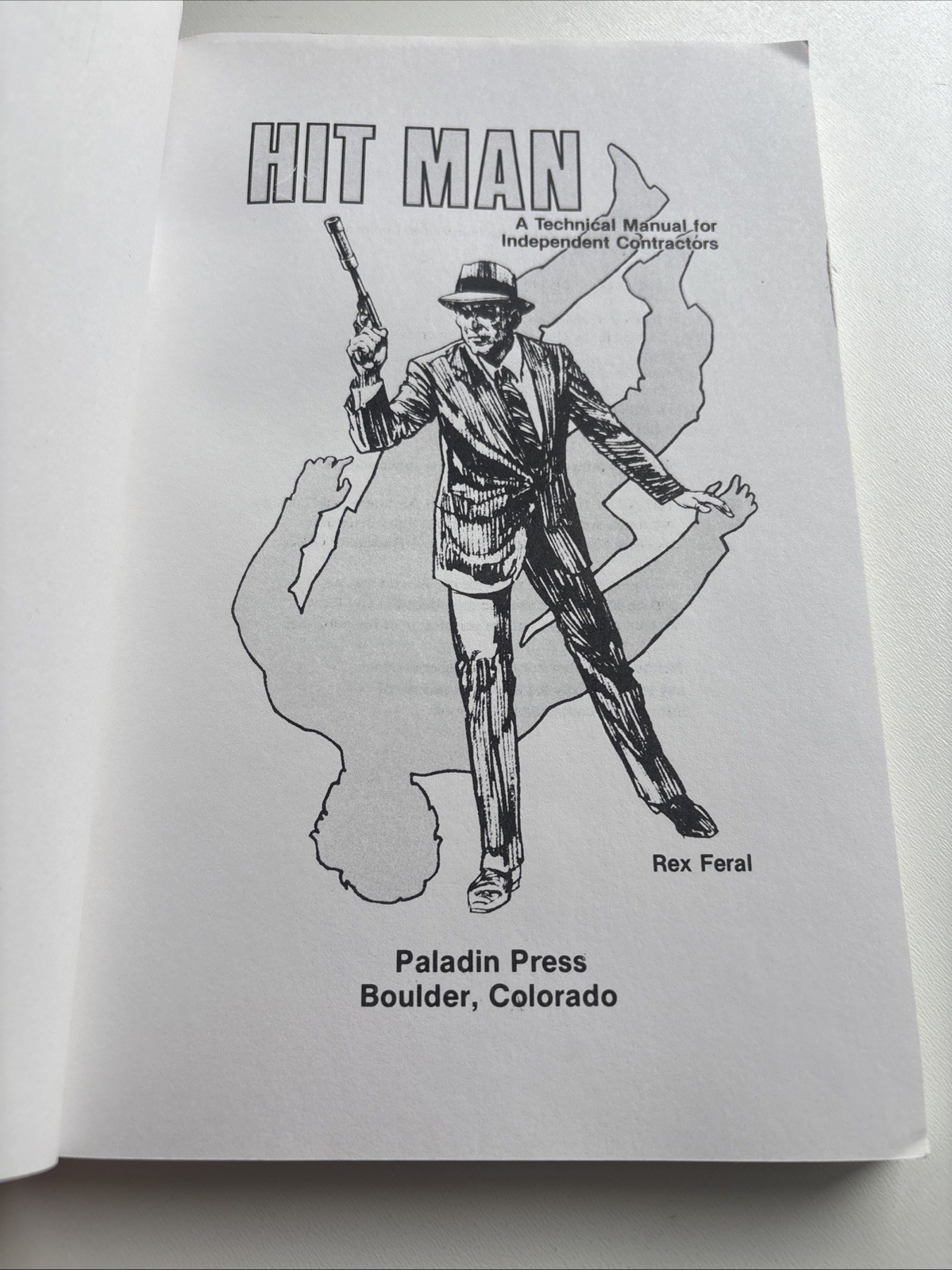 Hit Man A Technical Manual for Independent Contractors Rex Feral (1983, PB)