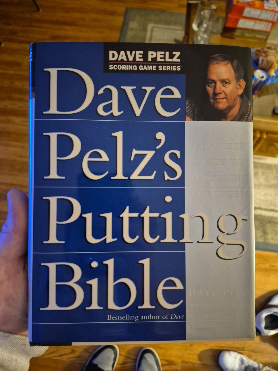 Dave Pelz’s Putting Bible: The Complete Guide to Mastering the Green