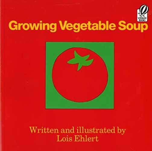 Growing Vegetable Soup (Voyager Books) – Paperback, by Ehlert Lois – Very Good